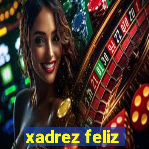 xadrez feliz